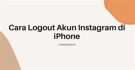 Cara Logout Instagram Di Iphone Homecare