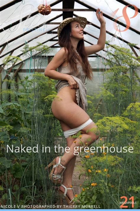 Sexy NICOLE V NAKED IN THE GREENHOUSE By THIERRY MURRELL 168 ST18