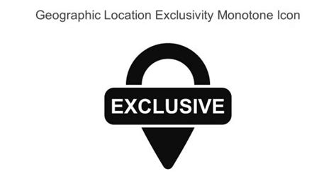 Location Exclusivity Powerpoint Presentation And Slides Slideteam