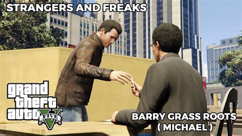 Gta 5 Strangers And Freaks Barry Grass Roots Michael Walkthrough Youtube