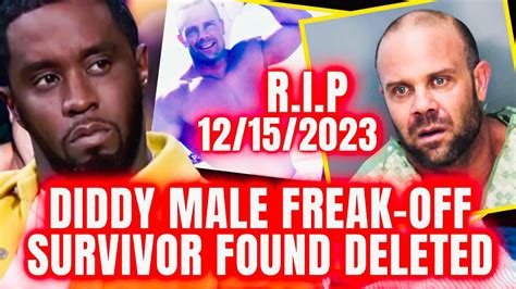 Breaking Diddy Male Freak Off Survivor Found Deleted Days