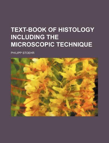 Text Book Of Histology Including The Microscopic Technique Philipp