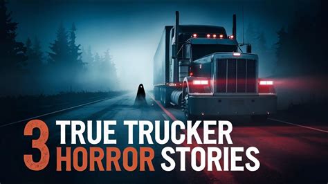 3 Disturbing True Trucker Horror Stories English Ghost Stories Real