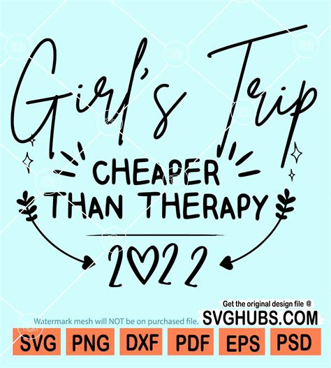 Girl S Trip Cheaper Than Therapy Svg Girl S Trip Cheaper Than