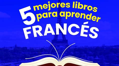 Academia Europea Mejores Libros Para Aprender Franc S Youtube