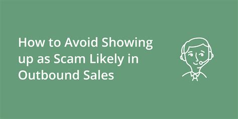 How to Avoid Showing up as Scam Likely in Outbound Sales