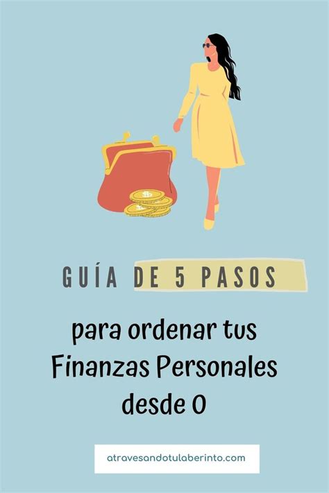 Gu A De Pasos Para Ordenar Tus Finanzas Personales Para Principiantes