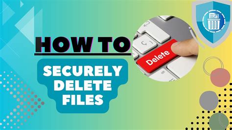 How To Securely Delete Files Youtube