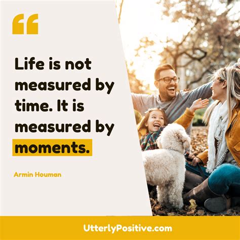 130 Beautiful Quotes On Happy Moments In Life - Utterly Positive