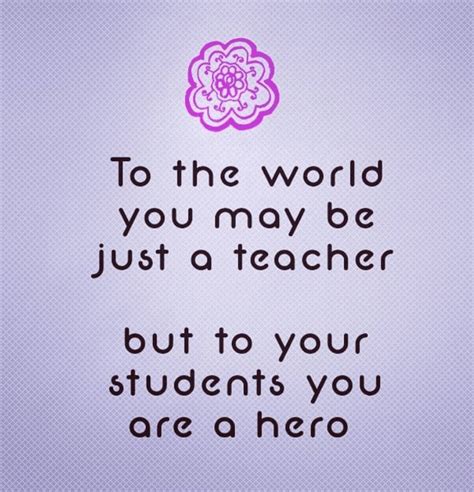 55 Inspirational Teacher Quotes To Brighten Your Day Teacher Quotes