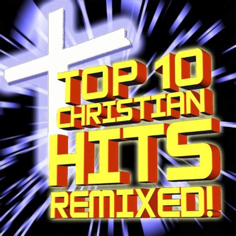 Couter Top Christian Hits Remixed De Christian Remixed Hits Sur