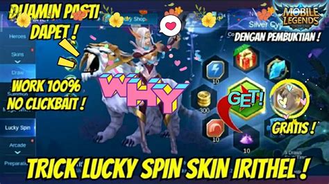 Trick Lucky Spin Skin Irithel New Mobile Legends Youtube