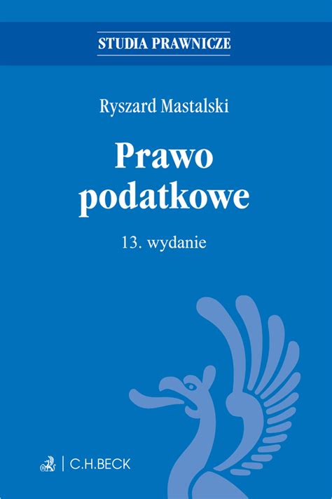 Prawo Podatkowe Z Testami Online Wydanie 13 2023 Ryszard Mastalski