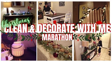 Christmas Clean Decorate With Me Marathon Youtube