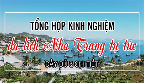 Top 8 kinh nghiệm du lịch nha trang mới nhất năm 2022 Kiến Thức Cho