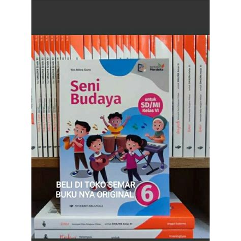 Jual SENI BUDAYA SD MI KLS 6 KURIKULUM MERDEKA PENERBIT ERLANGGA