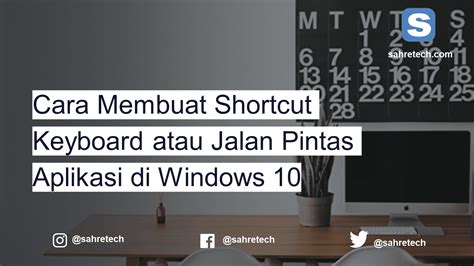 Cara Membuat Shortcut Keyboard Pada Windows Riset