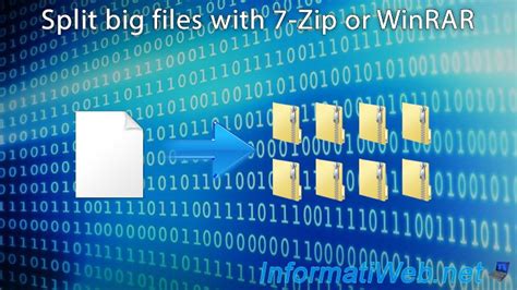 Split big files with 7-Zip or WinRAR - Others - Tutorials - InformatiWeb