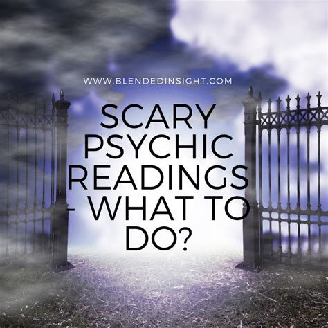 Scary Psychic Readings! What do you do? - Blended Insight