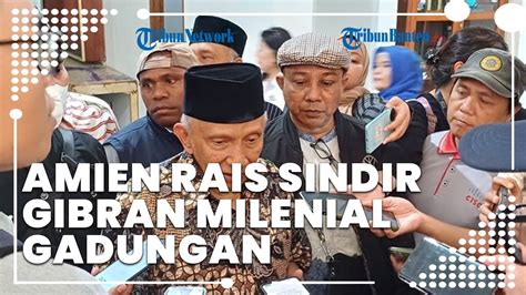 SINDIRAN AMIEN RAIS Ke GIBRAN Singgung Soal Milenial Gadungan Hingga