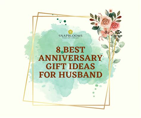 8 Best Anniversary Gift Ideas For Husband - SnapBlooms Blogs