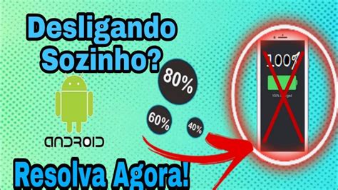 Celular Desligando Sozinho Mesmo Carga Aprenda A Resolver Youtube