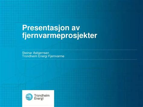 Ppt Presentasjon Av Fjernvarmeprosjekter Powerpoint Presentation