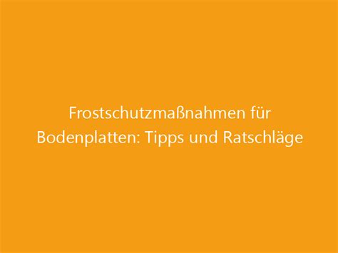 Frostschutzma Nahmen F R Bodenplatten Tipps Und Ratschl Ge