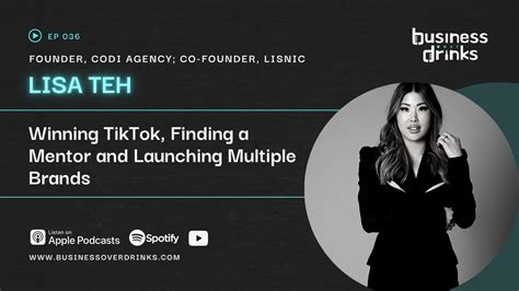 Should You Start A Tiktok Finding A Mentor And Launching Multiple Brands Lisa Teh From