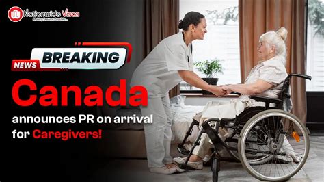 Caregivers To Be Given Canada Pr Upon Arrival Under New Programs