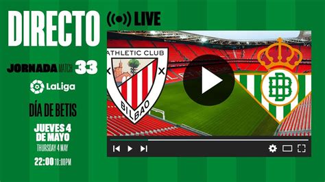 Directo Athletic Club Real Betis V Velo Con Nosotros Youtube