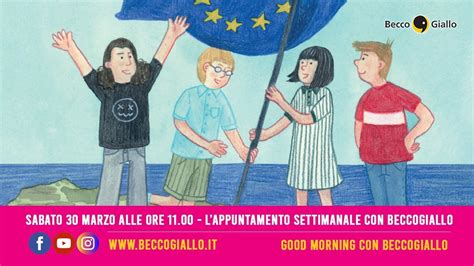 Good Morning Con Beccogiallo L Europa Spiegata Alle Bambine E Ai