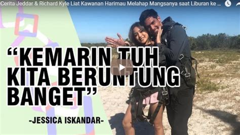 Liburan Ke Afrika Bersama Richard Kyle Jedar Mengaku Melihat Kawanan