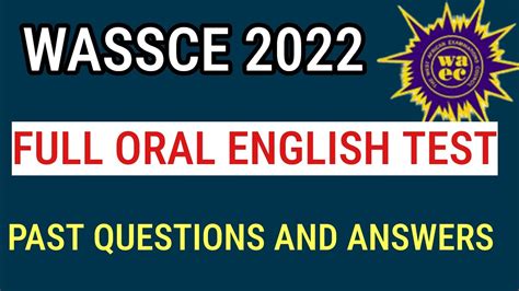 Wassce Oral English Full Test Past Questions And Answers Wassce