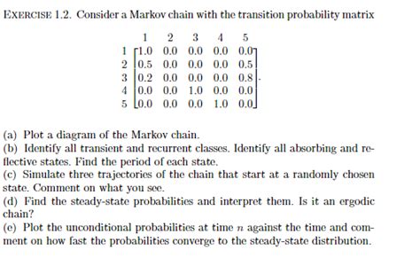 Solved EXERCISE 1 2 Consider A Markov Chain With The Chegg