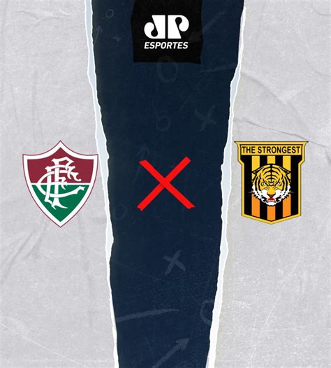 Fluminense X The Strongest Assista Transmiss O Da Jovem Pan Ao Vivo