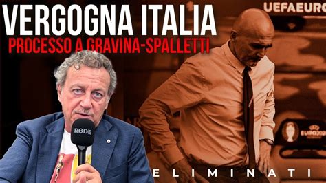 VERGOGNA ITALIA Processo A GRAVINA E SPALLETTI YouTube