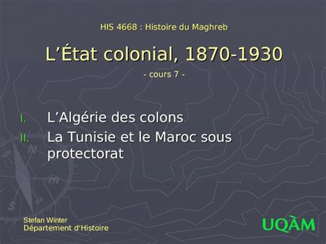 PPT HIS 4668 Histoire du Maghreb LÉtat colonial 1870 1930 cours