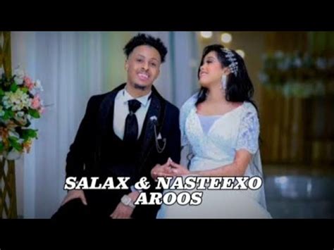 ABDIKARIIN ALI SHAH HEES AROOS SAALAX AND NASTEEXO OFFICIAL MUSIC