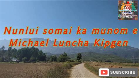 Nunlui Somai Kamu Nom Emichael Luncha Kipgeneimi Laalui Youtube