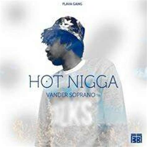 Stream Hot Nigga Freestyle 2015 By Vander Soprano Listen Online For