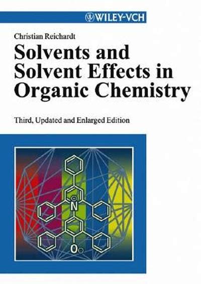 Solvents and solvent effects in organic chemistry | WorldCat.org