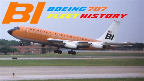 Braniff International Airways Boeing Fleet History