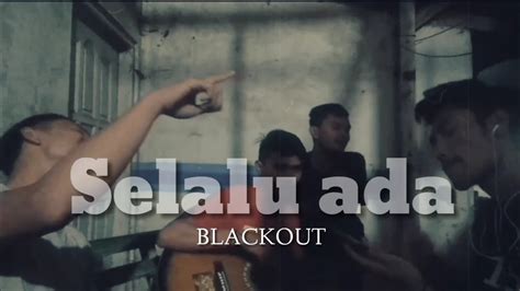 Blackout Selalu Ada Cover YouTube