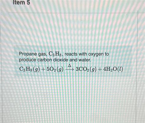 Solved Propane Gas C H Reacts With Oxygen To Produce Chegg