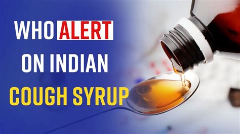 Who Issues Alert On 4 Indian Cough Syrups After 66 Gambian Kids Die