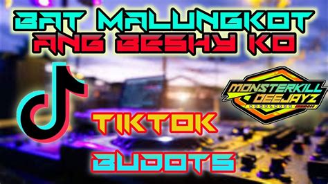 Bat Malungkot Ang Beshy Ko Tiktok Budots Remix DjWarren YouTube