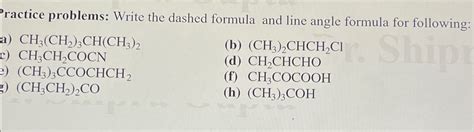 Solved Practice Problems Write The Dashed Formula And Line Chegg