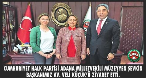 CUMHURİYET HALK PARTİSİ ADANA MİLLETVEKİLİ MÜZEYYEN ŞEVKİN BAŞKANIMIZ