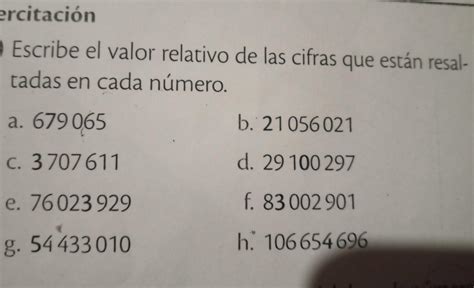 Escribe El Valor Relativo De Las Cifras Que Est N Resaltadas En Cada